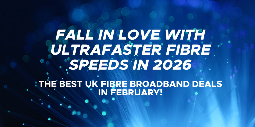 UK's best fibre broadband deals